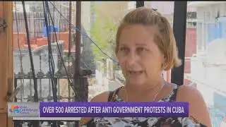 More than 500 Arrested After Anti-Government Protests in Cuba