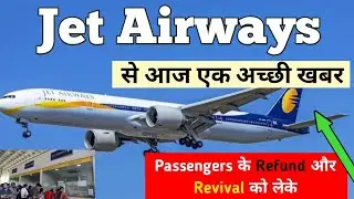 Jet Airways New Tweet About Ticket Refund. Revival and Proving Flights.