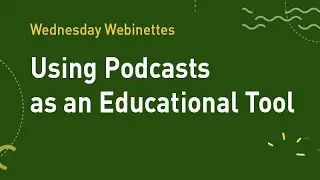Using Podcasts as an Educational Tool