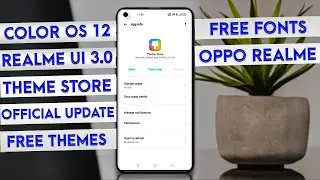 Color Os 12 & Realme UI 3.0 Theme Store Official Update