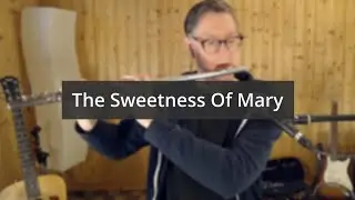 The Sweetness Of Mary - Scottish strathspey folk tune - Flute and Guitar