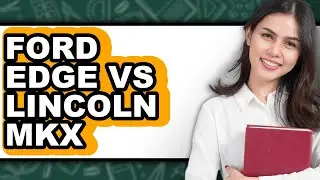 Ford Edge vs Lincoln MKX: Full Comparison Video