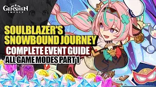 How To Play Soulblazer's Snowbound Journey Complete Event Guide Part 1 | Genshin Impact Luna III