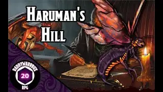 Descent into Avernus #19 | Harumans Hill | D&D 5E Dungeons and Dragons THE DILLY DALLYS