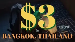 $3 A NIGHT!!! IN BANGKOK!!!