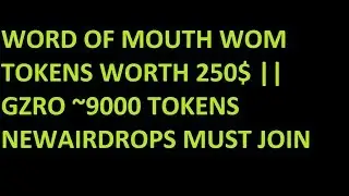 250$ WORTH WOM TOKENS || 9000 GZRO TOKENS || LEGIT PROJECTS MUST PARTICIPATE