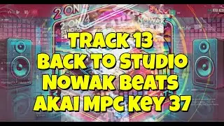 Track 13 Back to Studio Rap Beat Nowak Beats Akai Mpc Key 37