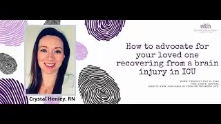 How to Advocate for Your Loved one Recovering from Brain Injury in ICU  Webinar