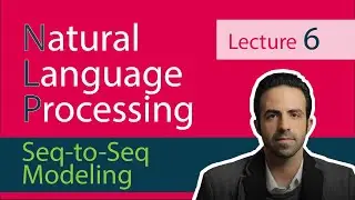 NLP Lecture 6 - Introduction to Sequence-to-Sequence Modeling