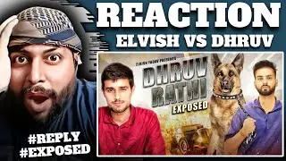 Exposing Dhruv Rathee And His Anti- India Propaganda | REACTION BY RG | DHRUV RATHEE VS ELVISH YADAV
