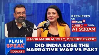 Did India Win The Battle But Lose The Narrative? Major Jolly Unpacks The War Behind The War.