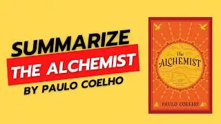 &laquo;Алхимик&raquo; Пауло Коэльо [КРАТКОЕ СОДЕРЖАНИЕ КНИГИ]