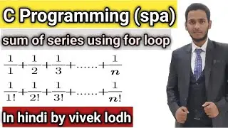 2.4 summation of series using for loop in c programming in hindi spa