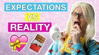 Valentines Day: Expectations vs Reality!