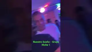 Nuestro Sue&ntilde;o - Grupo Niche 1