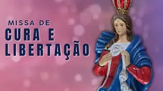 MISSA DE CURA E LIBERTAÇÃO - 29/01/2026 - 19H 30