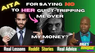 #AITA for Saying NO to Guilt-Tripping Over Money?