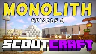 ScoutCraft Episode 0 - The Monolith Awakens