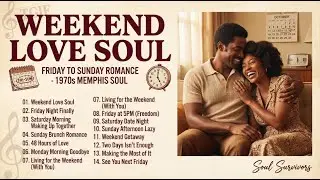 💑🌃 WEEKEND LOVE SOUL
