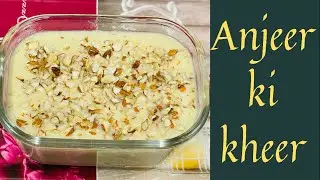 Hyderabadi Famous Shahi Anjeer Ki Kheer || # Anjeer ki kheer# Hyderabadi Kheer# kheer recipe #