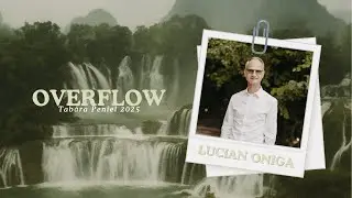 Tabăra Peniel 2025 - Overflow // Să bea (experiența sfințirii) // Lucian Oniga
