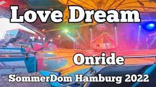 Love Dream - P&auml;prer - Onride | Sommer Dom Hamburg 2022