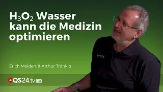 H3O2 Wasser kann die Medizin optimieren | NaturMedizin | QS24 Gesundheitsfernsehen