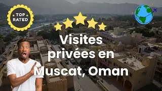 Visites privées en Muscat, Oman