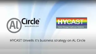 HYCAST unveils it's business strategy on AL Circle