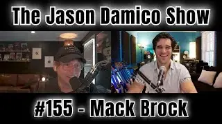 The Jason Damico Show #155 - Mack Brock