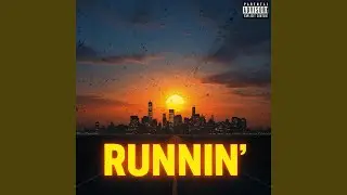 RUNNIN'