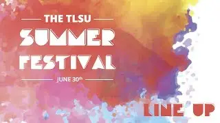 TLSU Summer Festival Line-Up
