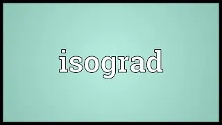 Isograd Meaning