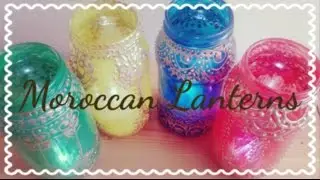 DIY | How To Make Moroccan Lanterns
