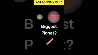 BIGGEST OBJECTS IN SPACE| ASTRONOMY QUIZ| SPACE | BIGGEST GALAXY| STAR|MOON| PLANETS| ASTROID