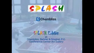 Chambliss Law Art Gallery Featuring SPLASH Youth Arts Workshop