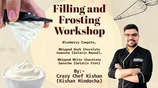 Filling and Frosting Workshop | Blueberry Compote | Whipped Ganache | Crazy Chef Kishan #cakes