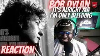 BOB DYLAN - IT'S ALRIGHT MA [I'M ONLY BLEEDING] - REACTION