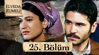 Elveda Rumeli 25. Bölüm | Full HD