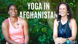 Bodhi Talks Episode 1: Camille G. on Yoga in Afghanistan