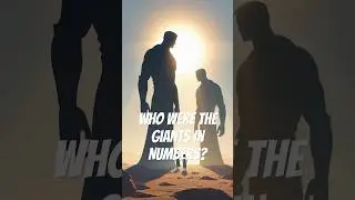 Who Were the Giants in Numbers?