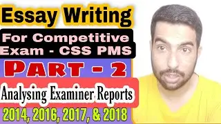 Essay Writing Techniques for CSS PMS | Analyzing Examiner Reports | Part 2 | FPSC | Essay Paper