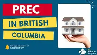 How to Incorporate a Personal Real Estate Corporation (PREC) in British Columbia