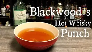 Amazing Hot Punch for the Holidays--Blackwood's Hot Whisky Punch (1854)