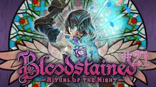 Bloodstained Ritual of the Night #21 - Laz0r