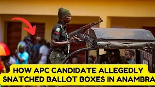 How APC Candidate Allegedly Snatched Ballot Boxes in Anambra Bye-Election
