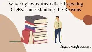 Why Engineers Australia is Rejecting CDRs: Understanding the Reasons