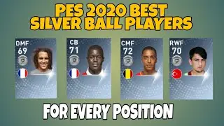 Best Silver Ball Players For Every Position in Efootball PES 2020 Mobile