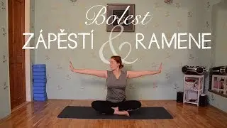 Jóga při komplikacích | BOLEST ZÁPĚSTÍ A RAMENE