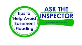 Ask the Inspector: Tips to Help Avoid Basement Flooding